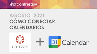 Cómo conectar un calendario de Canvas con Google Calendar  Agosto 2021 [upl. by Ednil]