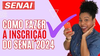 SENAI 2024  COMO SE INSCREVER PARA CURSO TÉCNICO NO SENAI GRATUITO [upl. by Trevah]