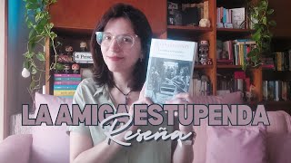 LA AMIGA ESTUPENDA Elena Ferrante  Reseña [upl. by Rachele]