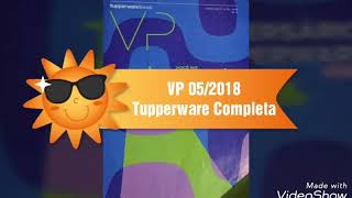 VP 052018 Tupperware Completa [upl. by Nasah]