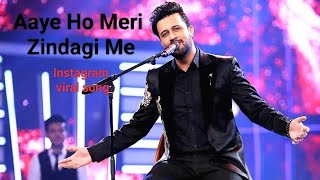 mere sathi mere dilbar mere sath yuhi chalna insta viral song Atif Aslam aaye ho meri zindagi Me [upl. by Ecilegna]