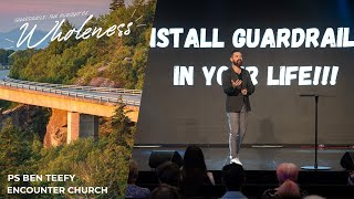 Guardrails Pursuit of Wholeness  Ps Ben Teefy [upl. by Elyrad721]