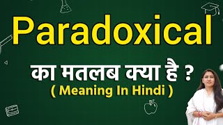 Paradoxical meaning in hindi  Paradoxical ka matlab kya hota hai  Word meaning [upl. by Graner]