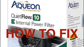 How to Fix and clean AQUEON QuietFLOW 10 Internal Power small aquarium filter that won’t work [upl. by Gambrell]