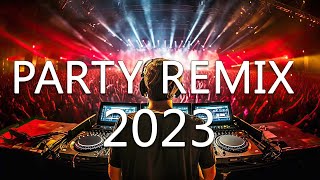 DANCE PARTY SONGS 2023  Mashups amp Remixes Of Popular Songs  DJ Remix Club Music Dance Mix 2023 [upl. by Isoais]