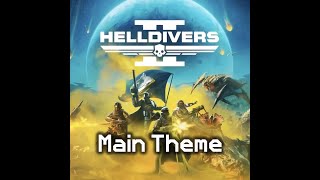 Helldivers 2 Main Theme  Extended Hell Dive Music  A Cup of LiberTea  Helldivers 2 OST [upl. by Arreic456]