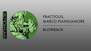 Fractious amp Marco Piangiamore  Blowback Harthouse [upl. by Glover]