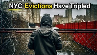 Evictions Have Tripled in NYC… Why [upl. by Nyluqcaj]