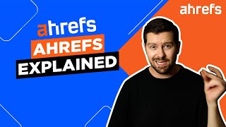 Ahrefs Explained [upl. by Nyltiac935]