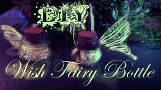 DIY Wish Fairy Bottle [upl. by Orferd]