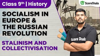 Class 9 History Chapter 2  Stalinism and Collectivisation  CBSE  NCERT [upl. by Eimrej]