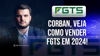 Corban veja como vender FGTS em 2024 [upl. by Terhune841]