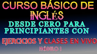 CURSO BÁSICO COMPLETO DE INGLÉS PARA PRINCIPIANTES [upl. by Nyasuh468]