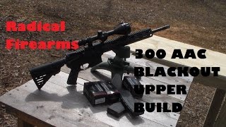 Radical Firearms 300 AAC Blackout upper Review and Shooting [upl. by Ennaer919]