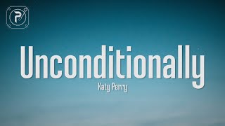 Katy Perry  Unconditionally Lyrics [upl. by Ethbun432]