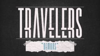 Travelers  Demons [upl. by Soinski]