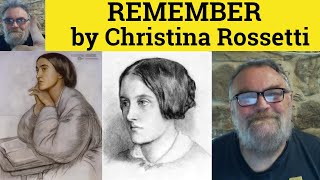 Remember by Christina Rossetti Analysis  Remember by Christina Rossetti Summary Christina Rossetti [upl. by Wales647]