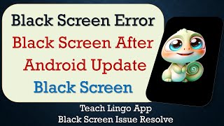 How to Fix Teach Lingo App Black Screen Error  Problem Solved in Android [upl. by Iborian]