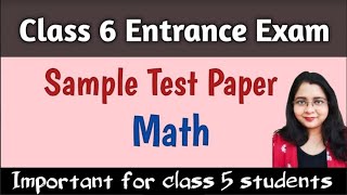 Class 6 Admission Test Paper Math Set1 Entrance Exam Sample Paper IIClass 5 Final Exam Test Paper [upl. by Kress]