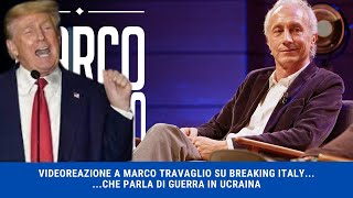 VIDEOREAZIONE A MARCO TRAVAGLIO SU BREAKING ITALY CHE PARLA DI GUERRA IN UCRAINA  PARTE 1 [upl. by Evreh]