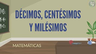 Cuarto grado  Décimas centésimas y milésimas [upl. by Anahsirk]