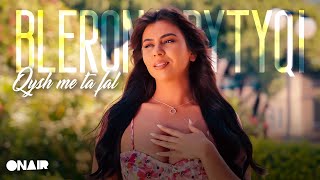 𝗕𝗟𝗘𝗥𝗢𝗡𝗔 𝗕𝗬𝗧𝗬𝗖𝗜  Qysh me ta fal [upl. by Ferretti]