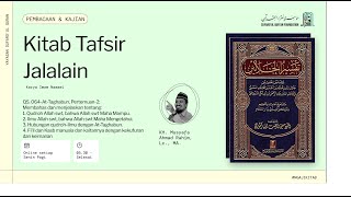 Pembacaan amp Kajian Tafsir Jalalain Surat 064AtTaghabun Pertemuan2 [upl. by Nnaegroeg]