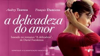 A Delicadeza do Amor  Trailer legendado HD [upl. by Ysor]