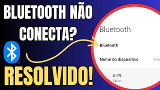 BLUETOOTH NÃO CONECTA PROBLEMA RESOLVIDO [upl. by Liscomb648]