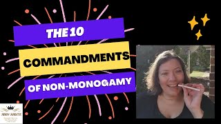 10 Commandments of NonMonogamy [upl. by Eglantine]