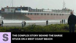 Explained The complex story behind the barge stuck on a West Coast beach  Stuffconz [upl. by Allecsirp]