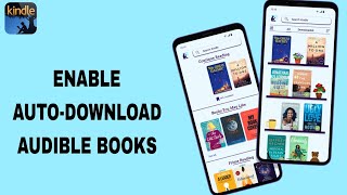 How To Enable AutoDownload Audible Books On Kindle App [upl. by Emearg]