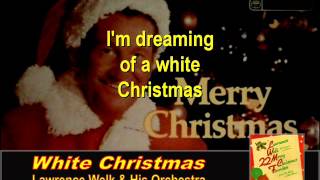 White Christmas by Lawrence Welk and His Orchestra [upl. by Ayna266]