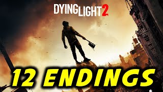 Dying Light 2 All 12 Endings amp How to Get Them Every major Choices amp Decisions Explained [upl. by Harrell]