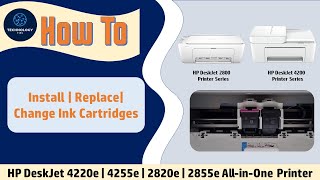 HP DeskJet 2855e 2810e 2820e 4255e 4220e Printer seriesHow to install replace change Ink Cartridges [upl. by Hirasuna65]