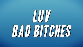 Future Metro Boomin Brownstone  Luv Bad Bitches Lyrics [upl. by Doownyl]