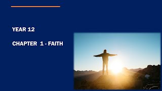 Year 12 Class 12 Lesson 1 Faith [upl. by Aneev791]