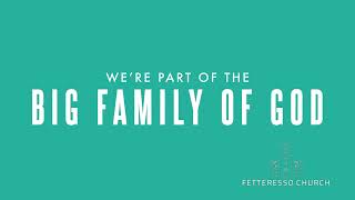 Big Family of God Fetteresso Version [upl. by Essyla]