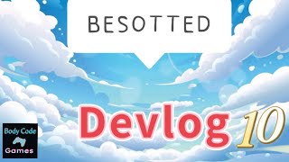 Besotted Videogame Devlog 10 [upl. by Castera32]