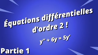 Résoudre une équation différentielle du 2ème ordre  partie 13 [upl. by Wyatan]