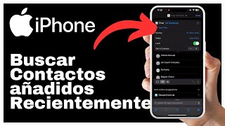 Cómo encontrar contactos añadidos recientemente en iPhone iOS 18 [upl. by Lebanna]