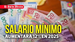 Salario mínimo aumentará 12 en 2025 [upl. by Gilbertson243]