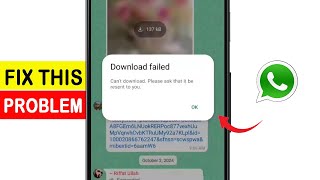 WhatsApp download failed cant download please ask that it be resent to you Problem Solve [upl. by Eniamej]