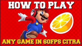 HOW TO GET ANY GAME IN 60FPS ON CITRA EMULATOR GUIDE CITRA HOW TO INCREASE FPS FPS DROP FIX [upl. by Naesyar962]