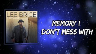 Lee Brice  Memory I Dont Mess With Lyrics [upl. by Anitac]