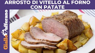 ARROSTO DI VITELLO AL FORNO CON PATATE [upl. by Eterg686]