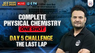 COMPLETE PHYSICAL CHEMISTRY ONE SHOT  JEE MAINS 2024 THE LAST LAP  BY SARVESH SIR 5 [upl. by Keyek423]