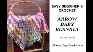 The Arrow Stitch Baby Blanket by Bonnie Barker [upl. by Ahsiliw]