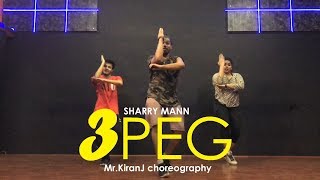 3 Peg Sharry Mann  Kiran J  DancePeople Studios [upl. by Gonagle]