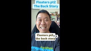 Floaters part two the backstory [upl. by Silden]